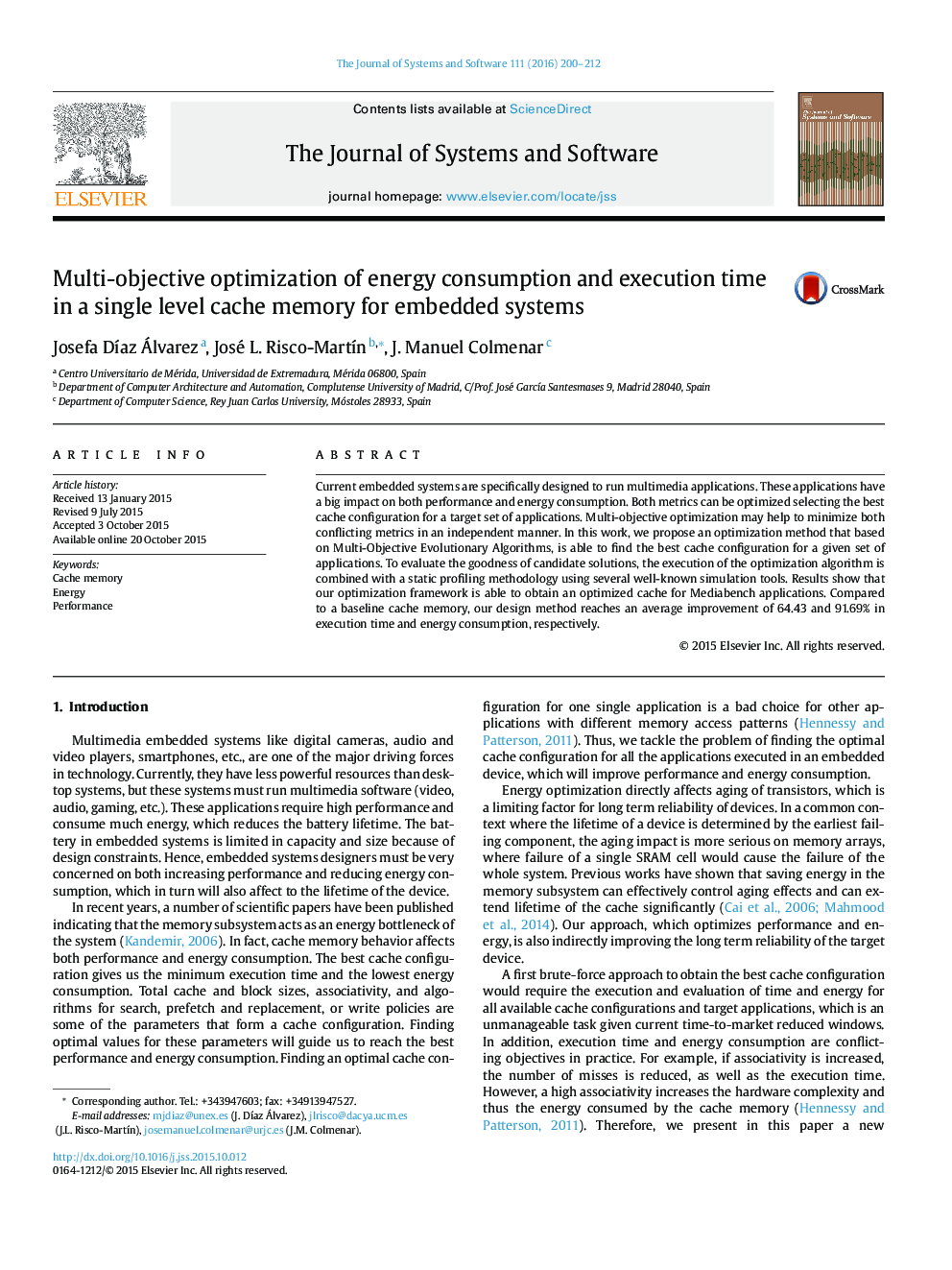 Multi-objective optimization of energy consumption and execution time in a single level cache memory for embedded systems