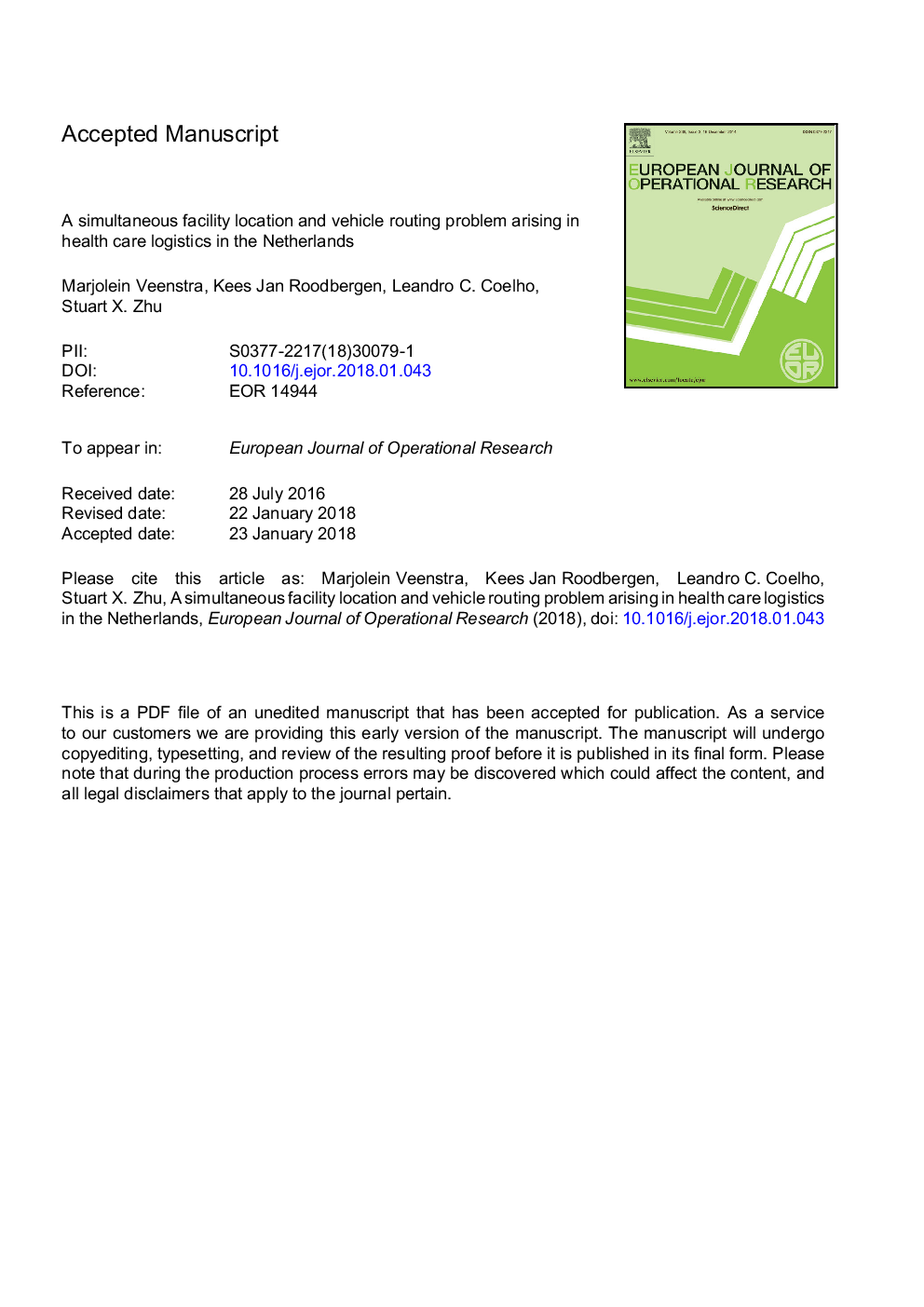 A simultaneous facility location and vehicle routing problem arising in health care logistics in the Netherlands