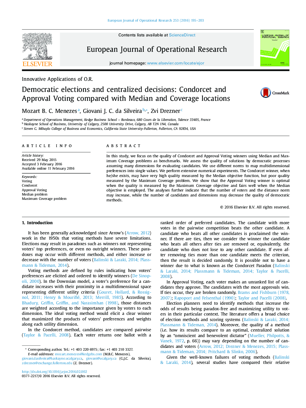 Democratic elections and centralized decisions: Condorcet and Approval Voting compared with Median and Coverage locations