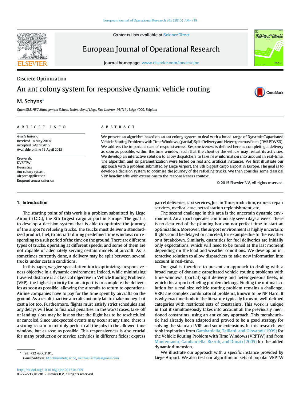 An ant colony system for responsive dynamic vehicle routing