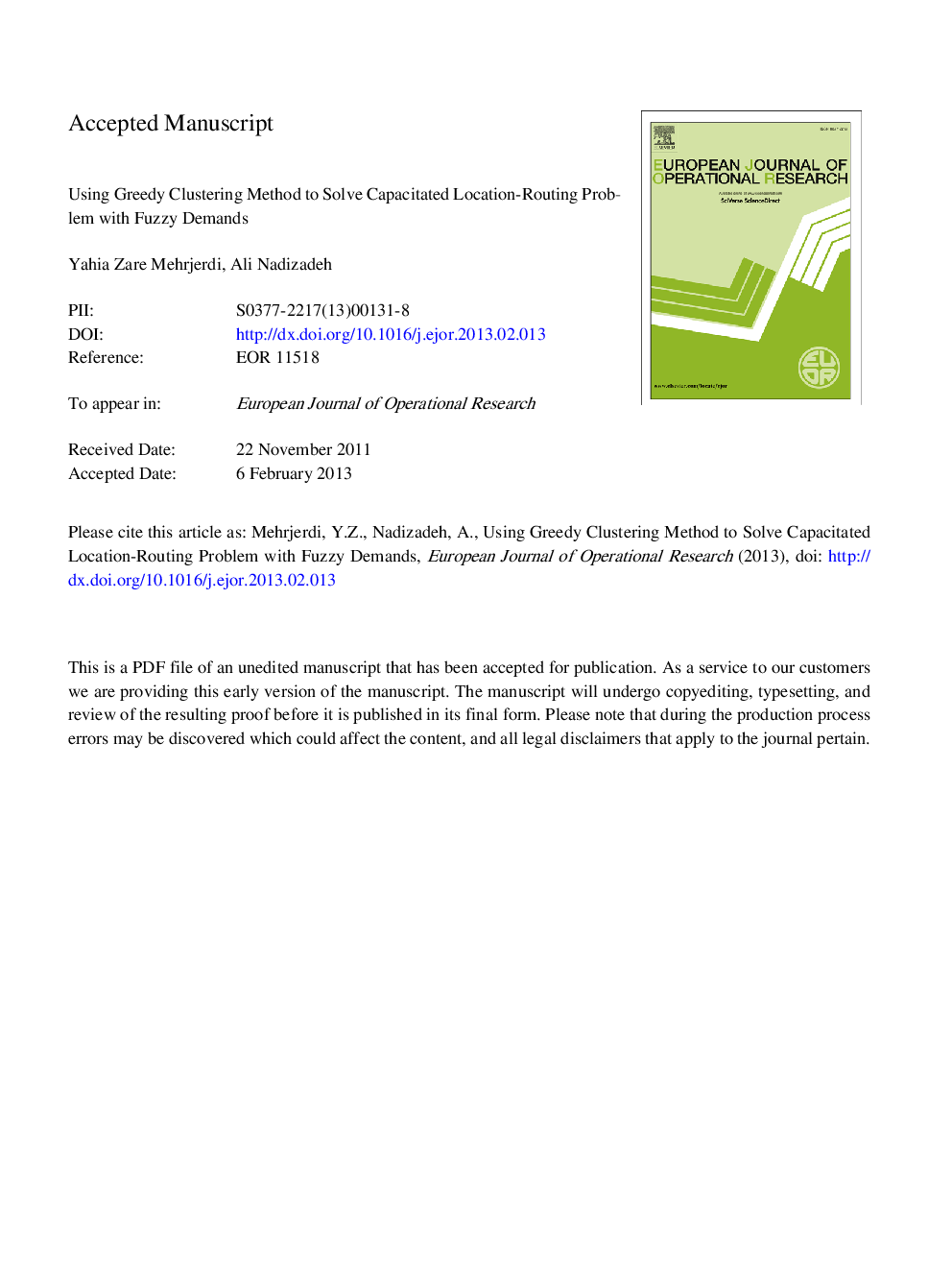 Using greedy clustering method to solve capacitated location-routing problem with fuzzy demands