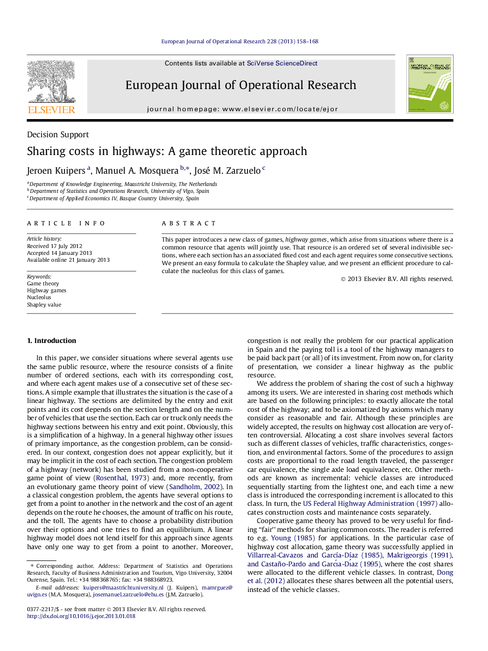 Sharing costs in highways: A game theoretic approach