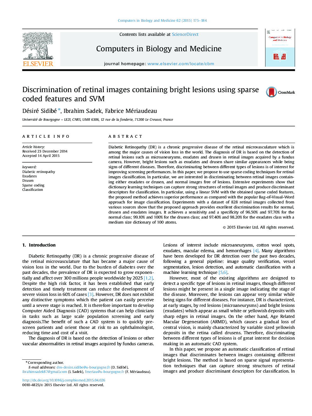 Discrimination of retinal images containing bright lesions using sparse coded features and SVM