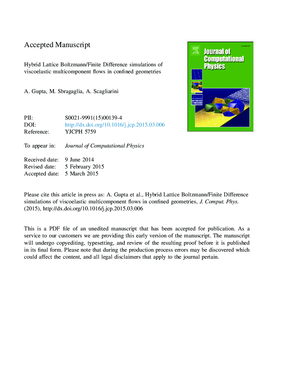 Hybrid Lattice Boltzmann/Finite Difference simulations of viscoelastic multicomponent flows in confined geometries