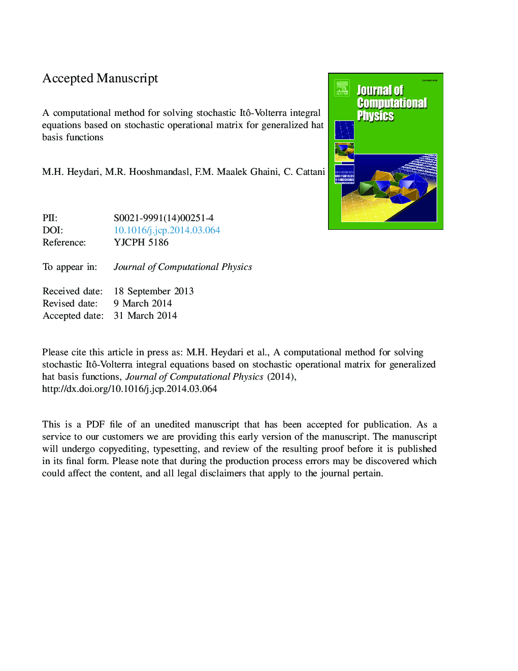 A computational method for solving stochastic ItÃ´-Volterra integral equations based on stochastic operational matrix for generalized hat basis functions