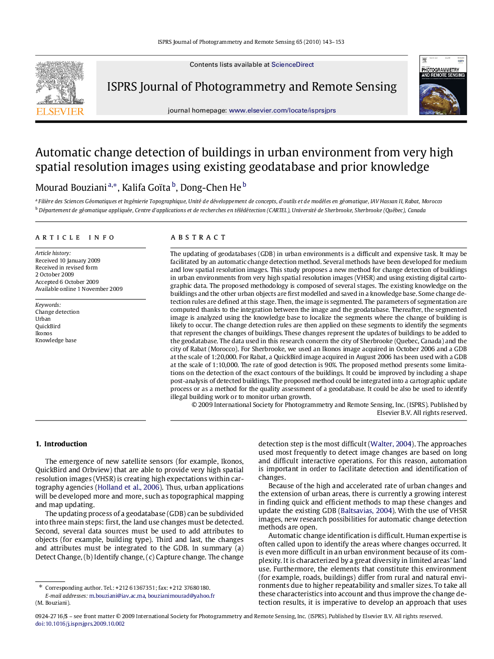 Automatic change detection of buildings in urban environment from very high spatial resolution images using existing geodatabase and prior knowledge