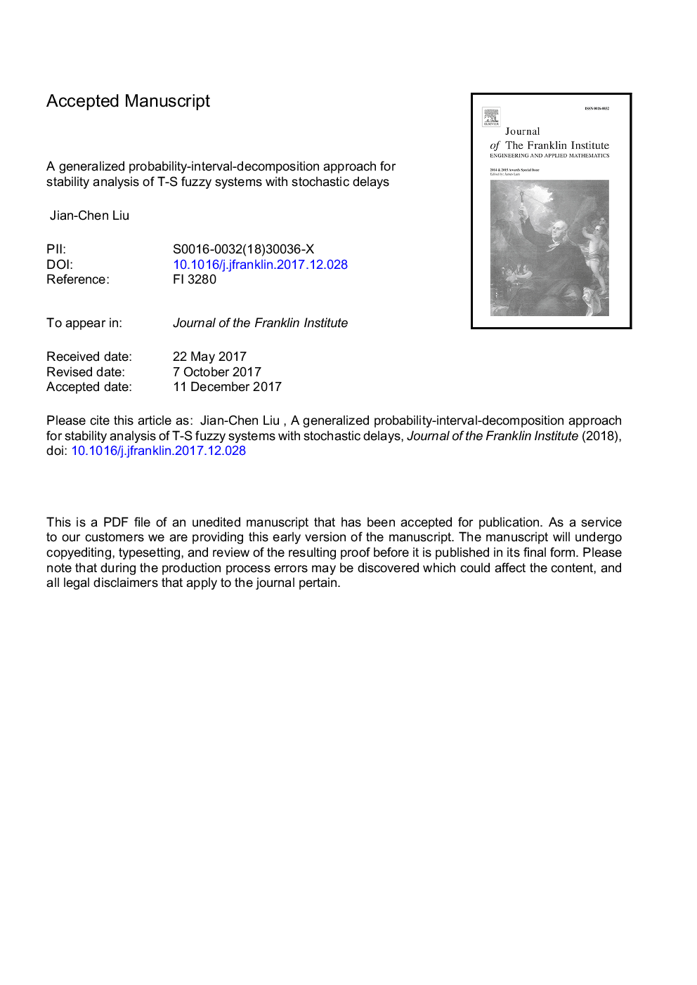 عکس صفحه اول مقاله: A generalized probability-interval-decomposition approach for stability analysis of T-S fuzzy systems with stochastic delays A generalized probability-interval-decomposition approach for stability analysis of T-S fuzzy systems with stochastic delays