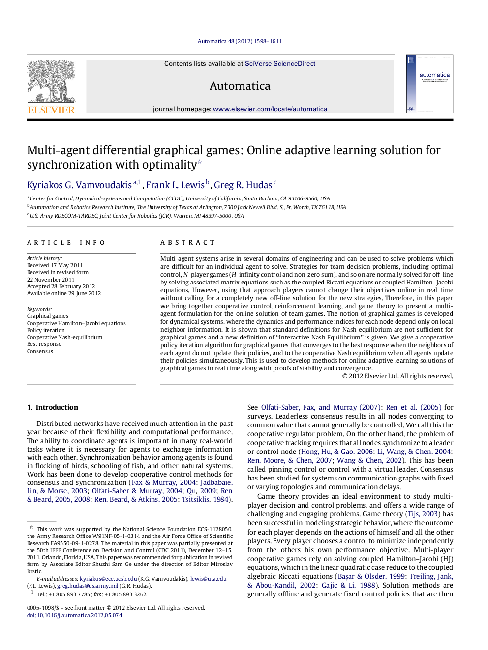 Multi-agent differential graphical games: Online adaptive learning solution for synchronization with optimality 