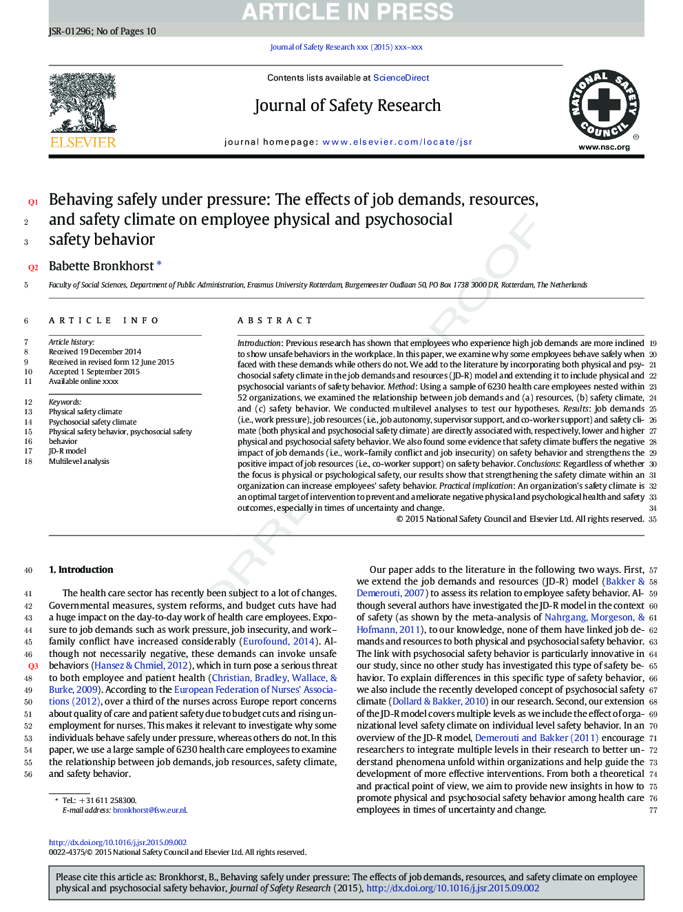 Behaving safely under pressure: The effects of job demands, resources, and safety climate on employee physical and psychosocial safety behavior