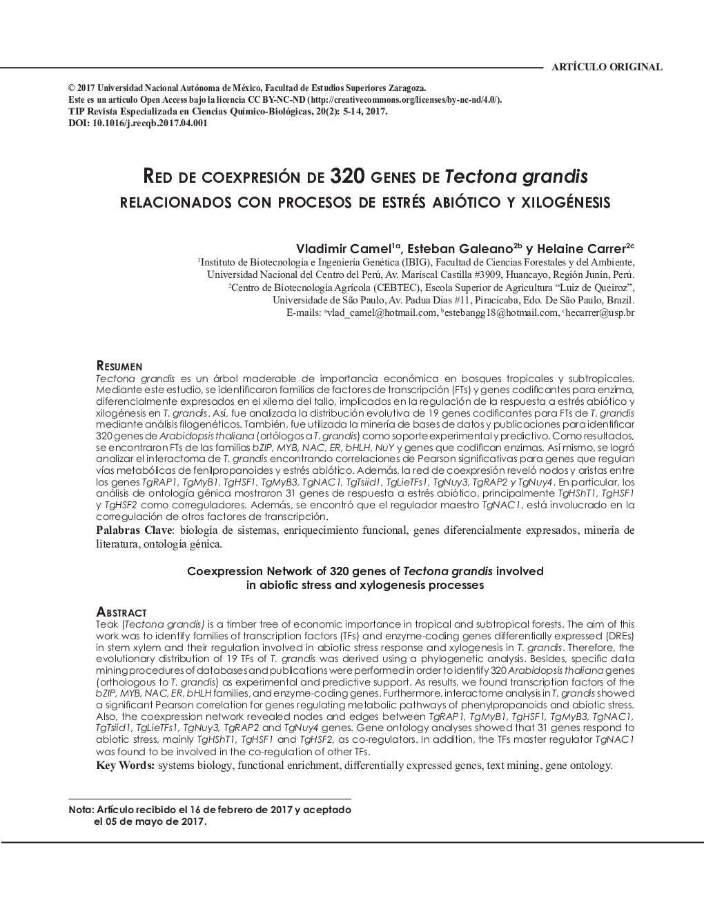 RED DE COEXPRESIÃN DE 320 GENES DE Tectona grandis RELACIONADOS CON PROCESOS DE ESTRÃS ABIÃTICO Y XILOGÃNESIS