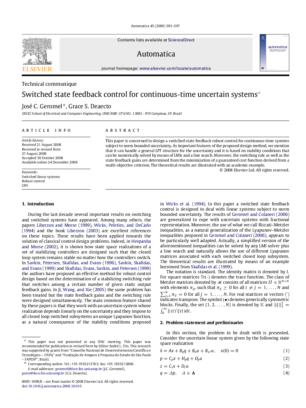 Switched state feedback control for continuous-time uncertain systems 