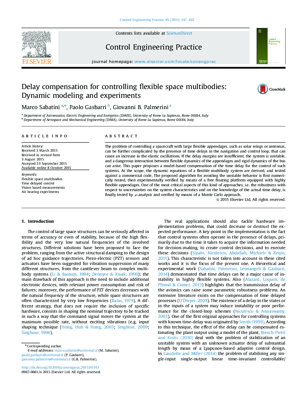 Delay compensation for controlling flexible space multibodies: Dynamic modeling and experiments