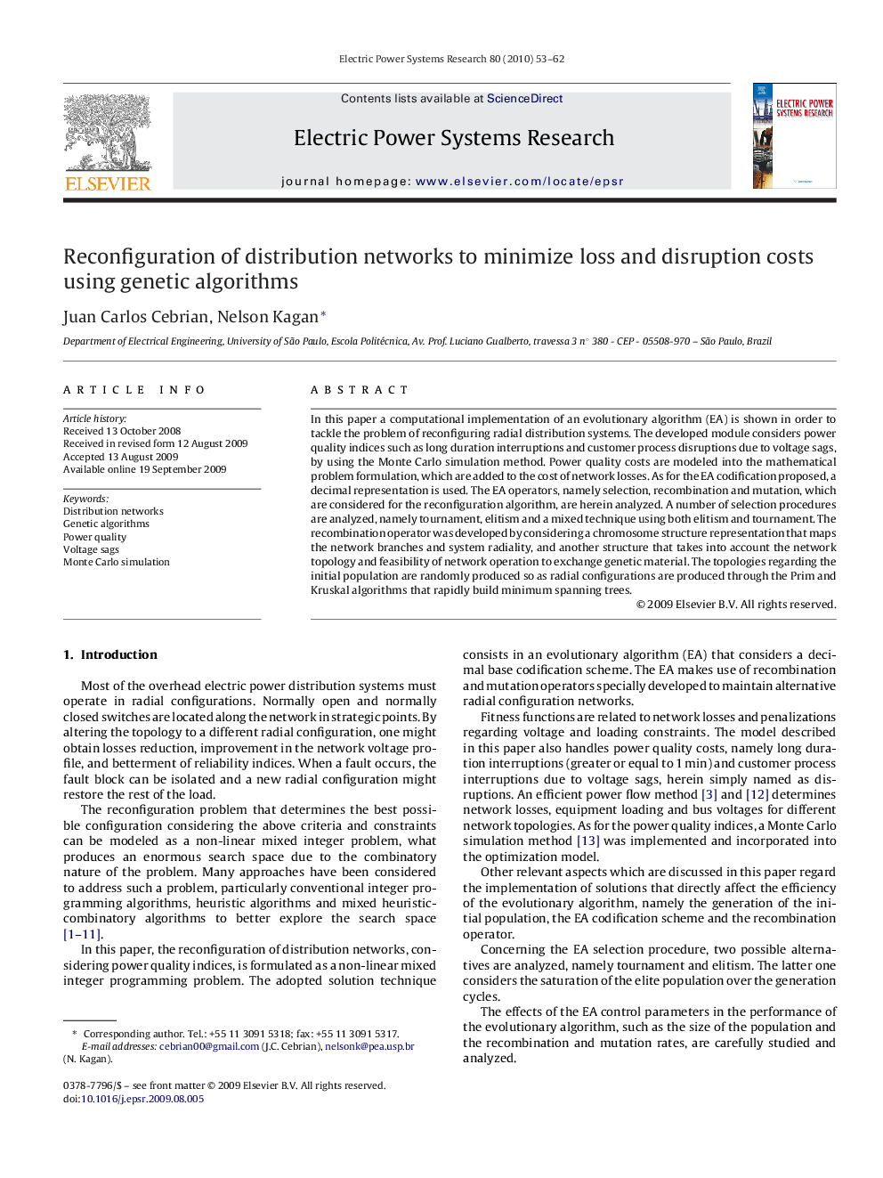 Reconfiguration of distribution networks to minimize loss and disruption costs using genetic algorithms