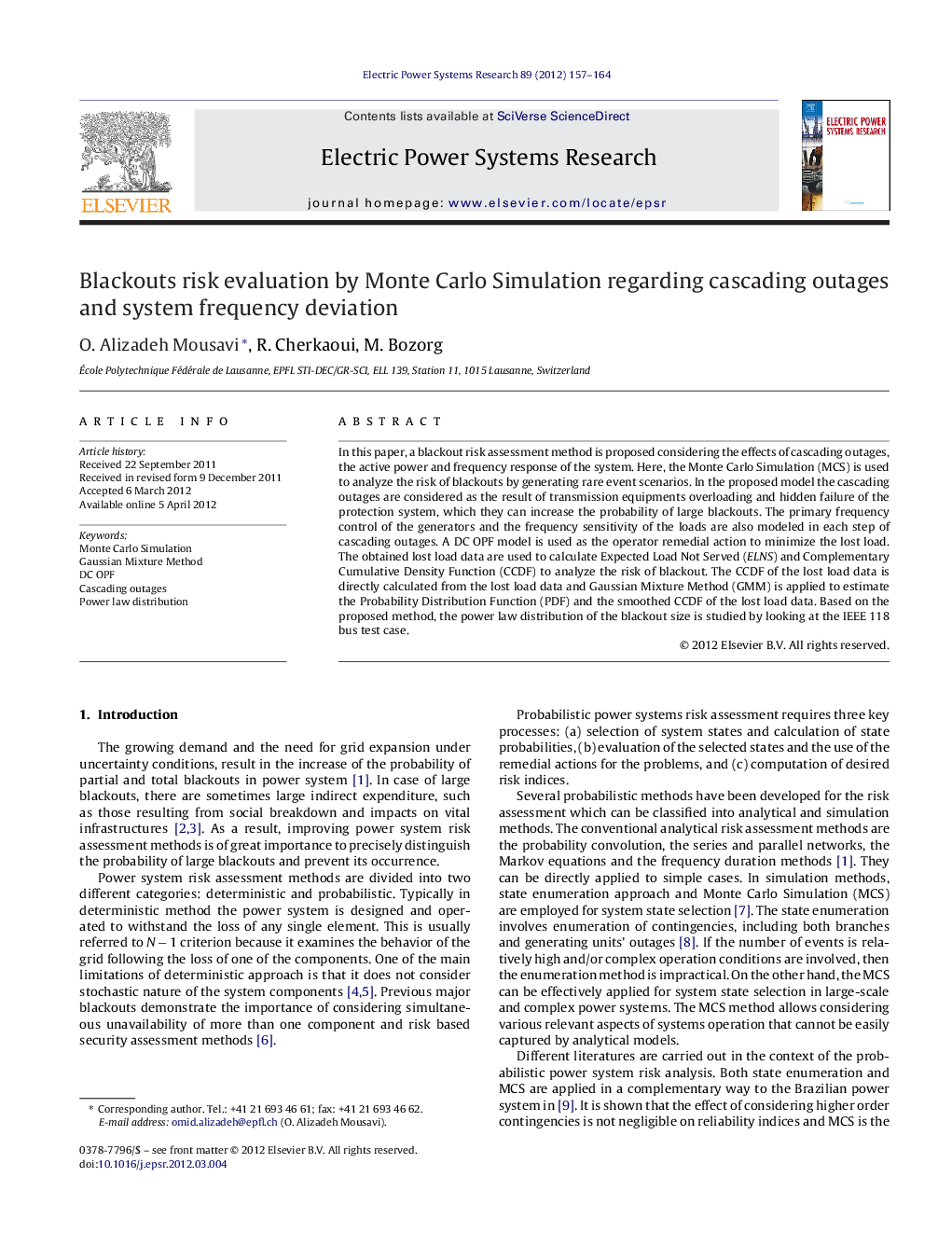 Blackouts risk evaluation by Monte Carlo Simulation regarding cascading outages and system frequency deviation