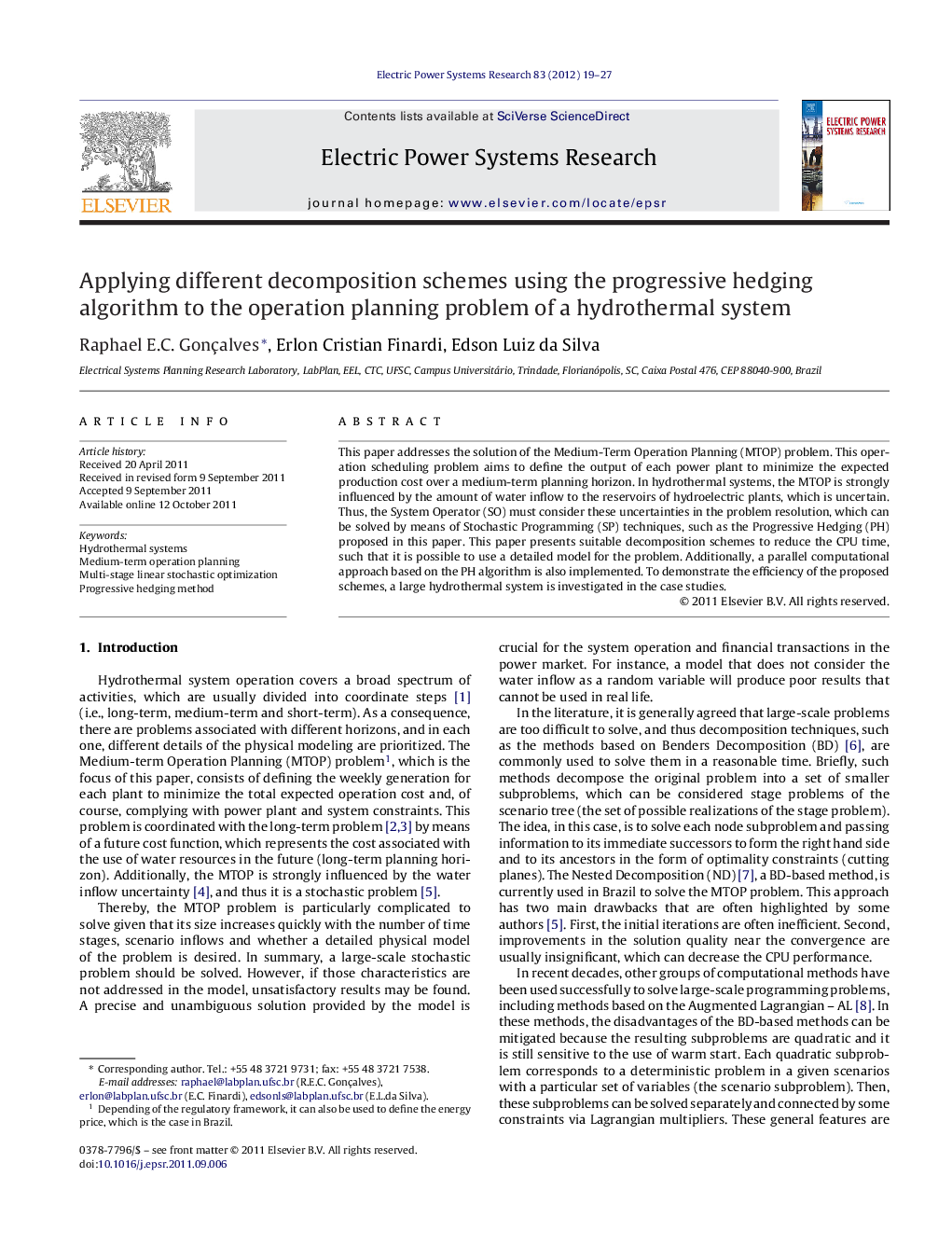 Applying different decomposition schemes using the progressive hedging algorithm to the operation planning problem of a hydrothermal system