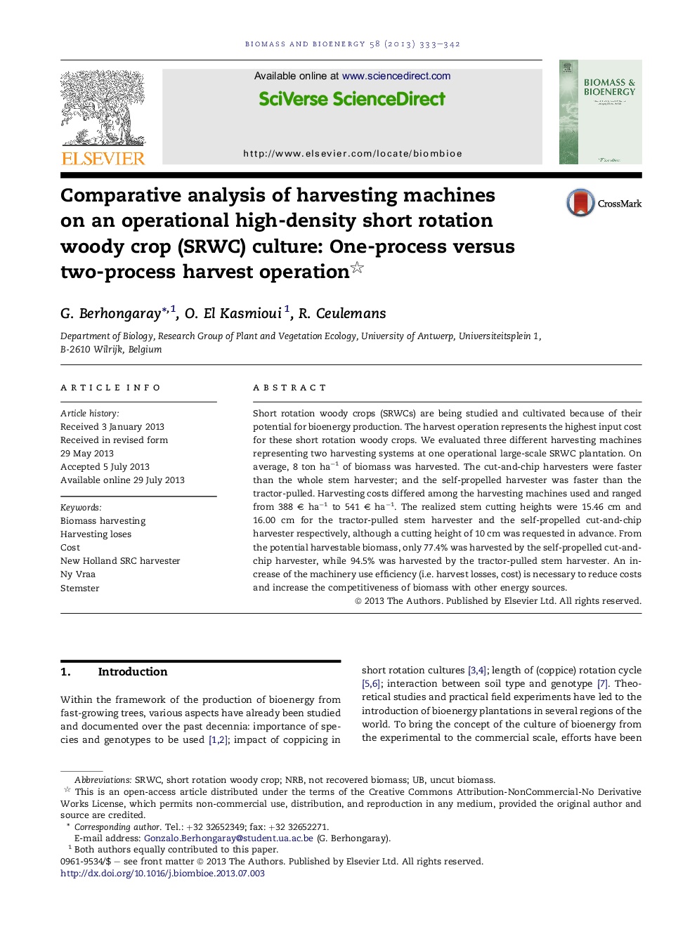 Comparative analysis of harvesting machines onÂ an operational high-density short rotation woody crop (SRWC) culture: One-process versus two-process harvest operation