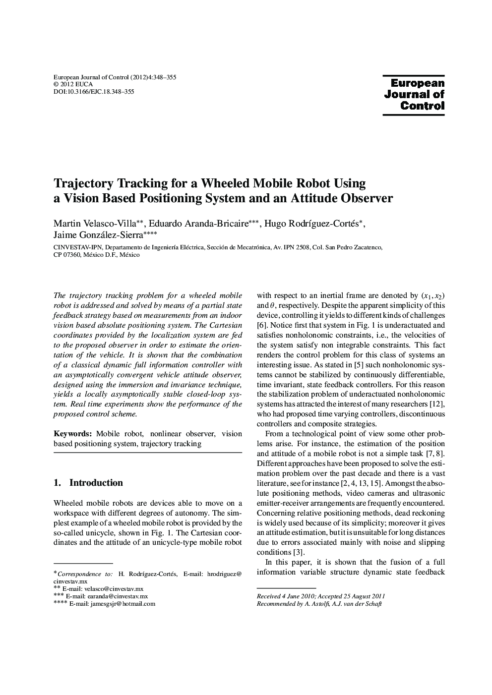 Trajectory Tracking for aWheeled Mobile Robot Using a Vision Based Positioning System and an Attitude Observer