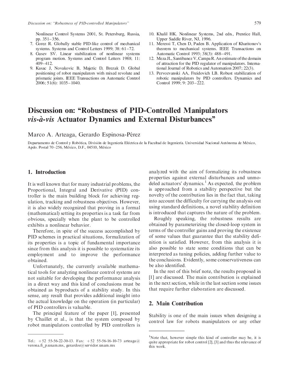 Discussion on: “Robustness of PID-Controlled Manipulators vis-Ã -vis Actuator Dynamics and External Disturbances”