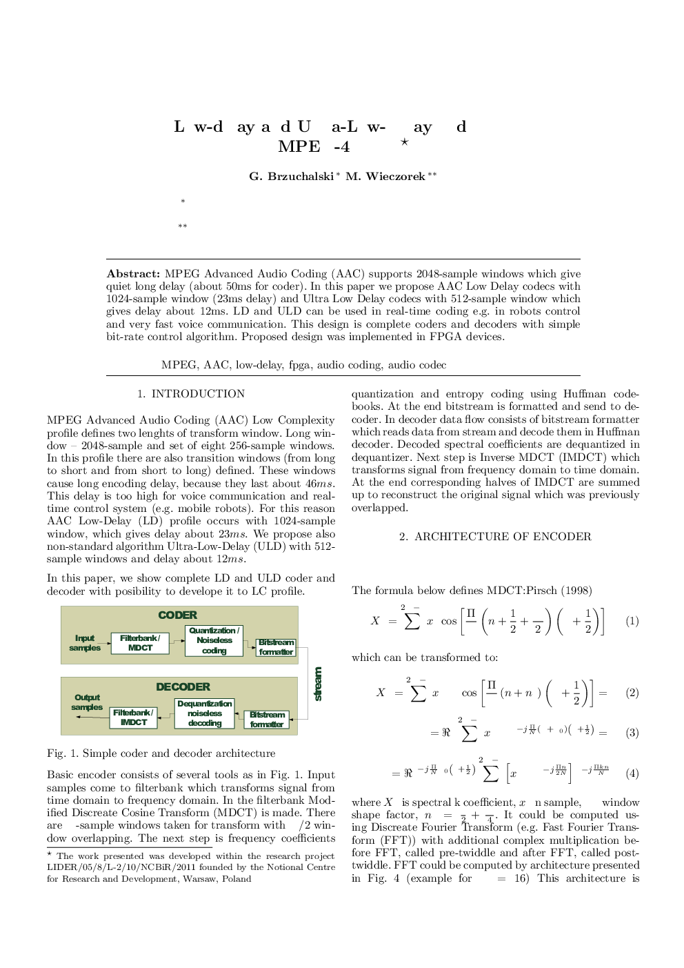 Low-delay and Ultra-Low-Delay coding in MPEG-4 AAC*