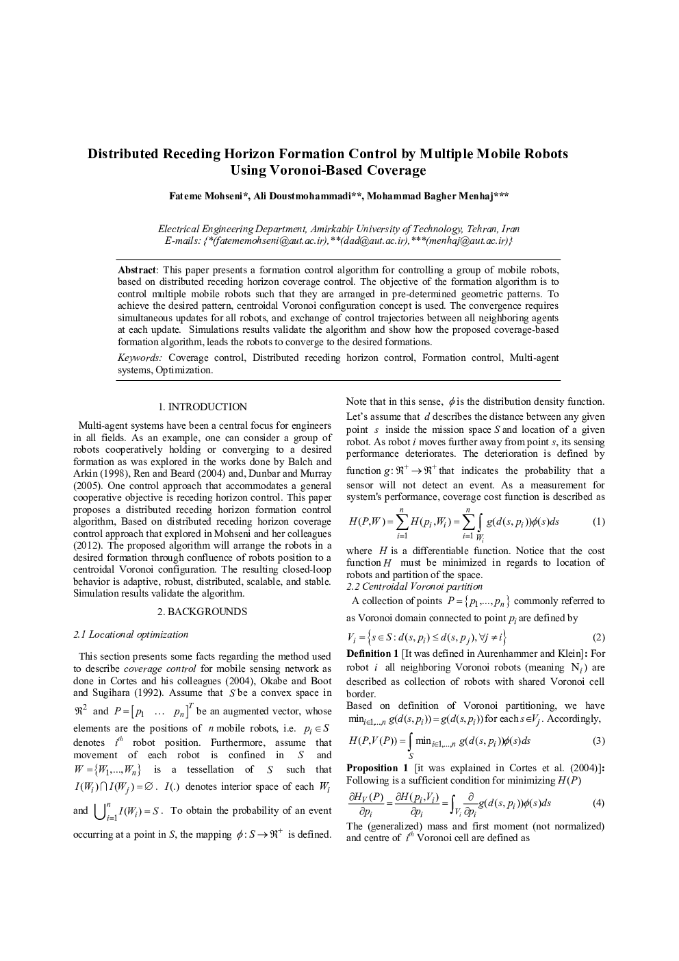 Distributed Receding Horizon Formation Control by Multiple Mobile Robots Using Voronoi-Based Coverage