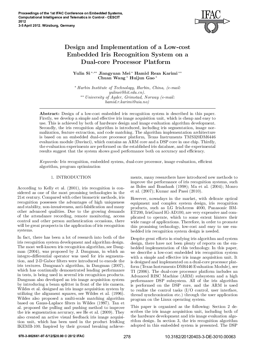 Design and Implementation of a Low-cost Embedded Iris Recognition System on a Dual-core Processor Platform