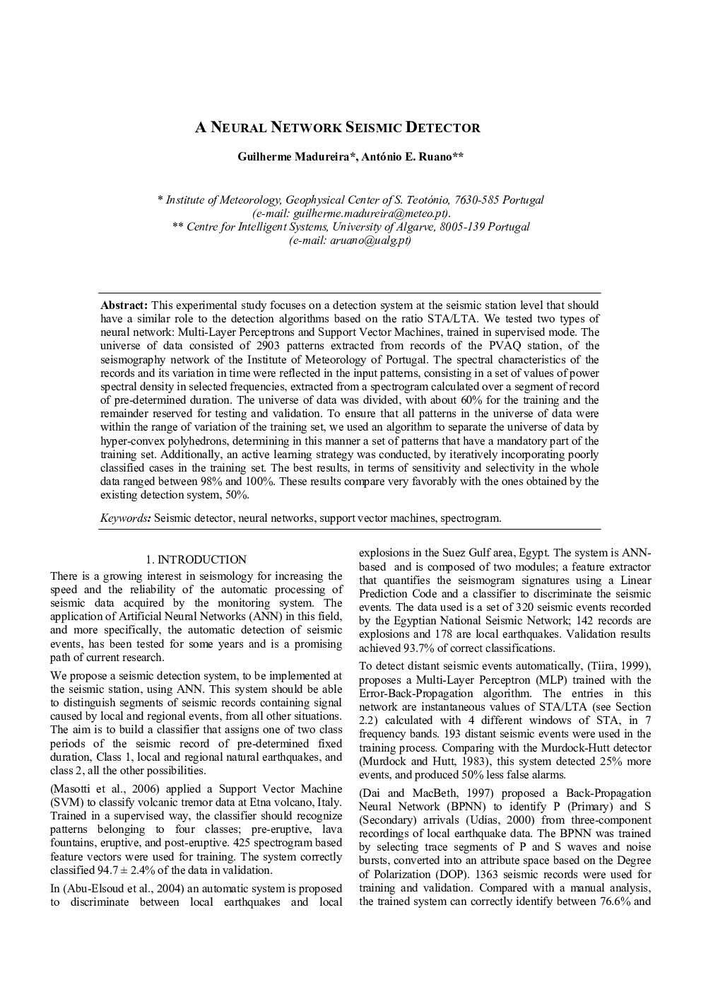 A NEURAL NETWORK SEISMIC DETECTOR