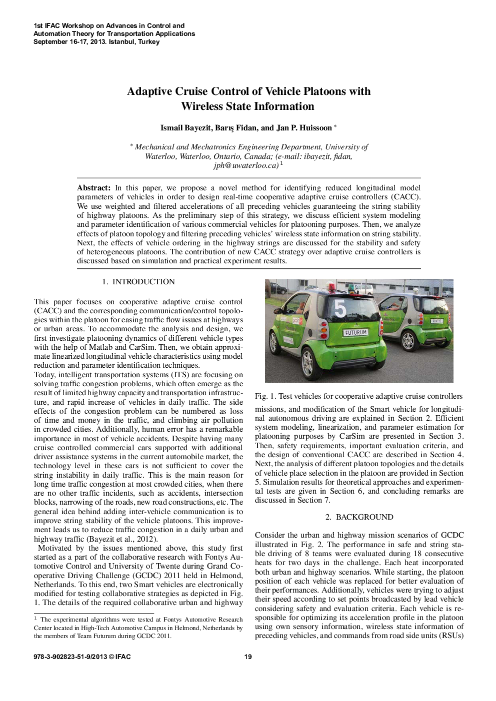 عکس صفحه اول مقاله: Adaptive Cruise Control of Vehicle Platoons with Wireless State Information Adaptive Cruise Control of Vehicle Platoons with Wireless State Information