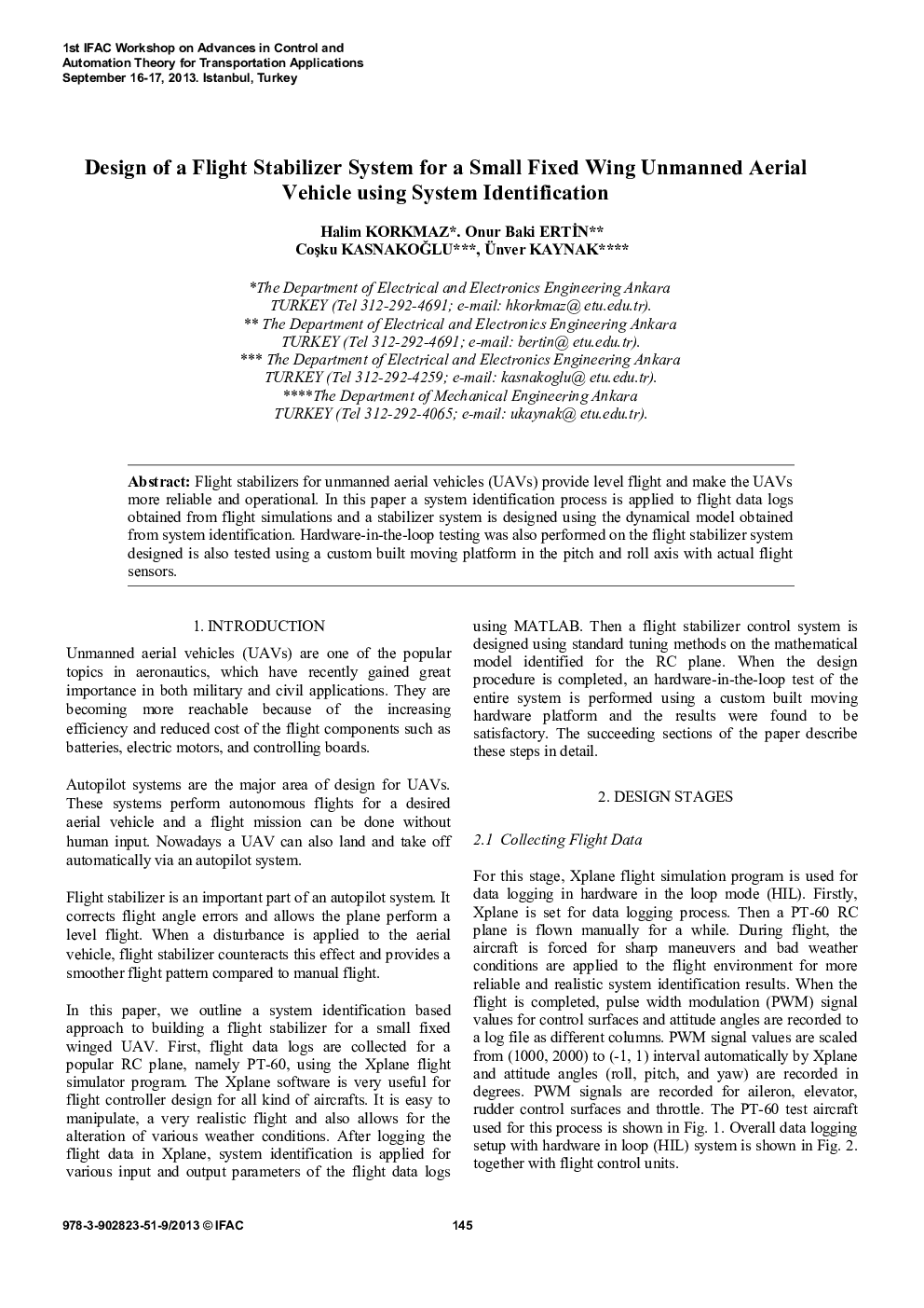 Design of a Flight Stabilizer System for a Small Fixed Wing Unmanned Aerial Vehicle using System Identification