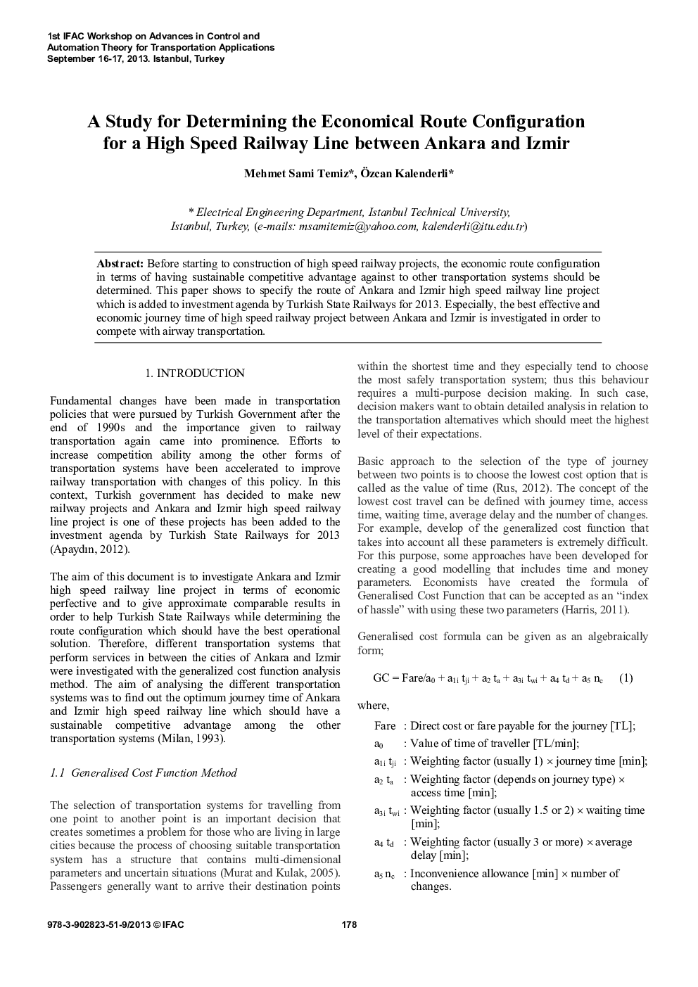 عکس صفحه اول مقاله: A Study for Determining the Economical Route Configuration for a High Speed Railway Line between Ankara and Izmir A Study for Determining the Economical Route Configuration for a High Speed Railway Line between Ankara and Izmir