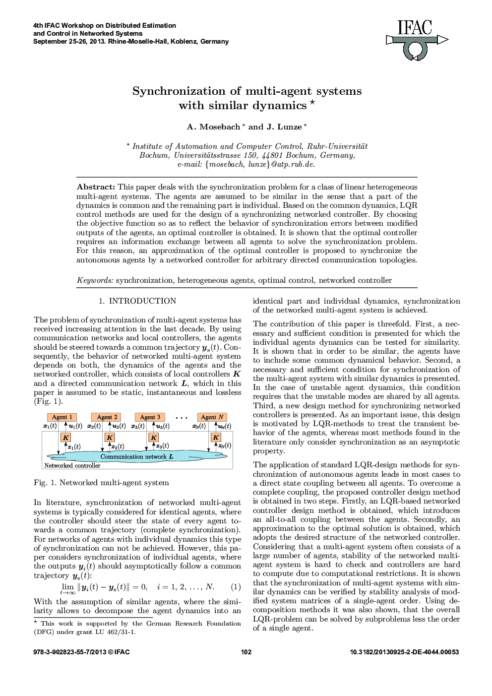 Synchronization of multi-agent systems with similar dynamics*