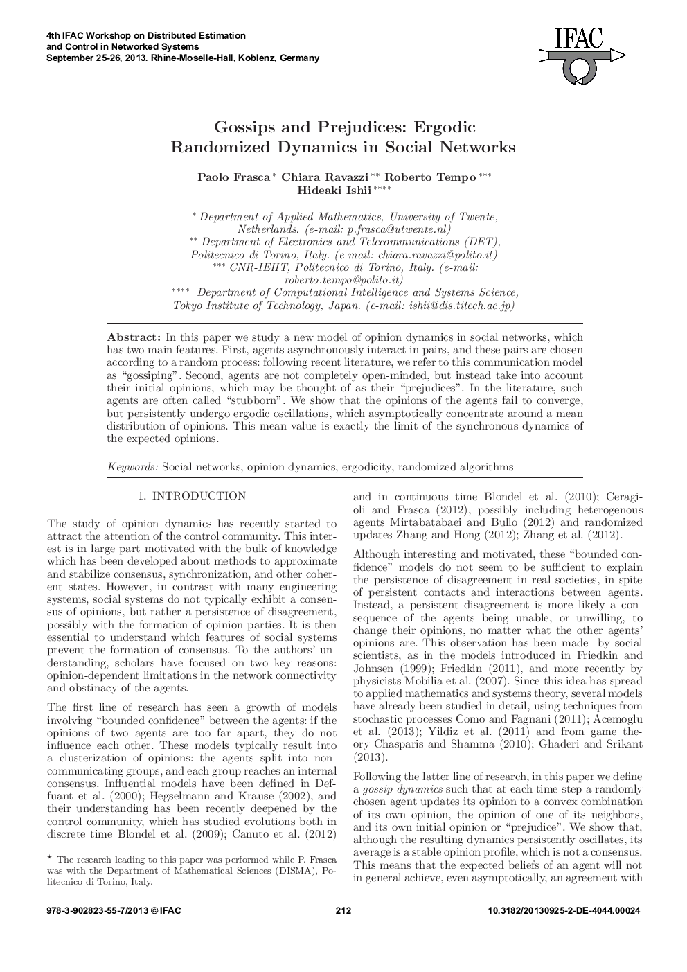 Gossips and Prejudices: Ergodic Randomized Dynamics in Social Networks 