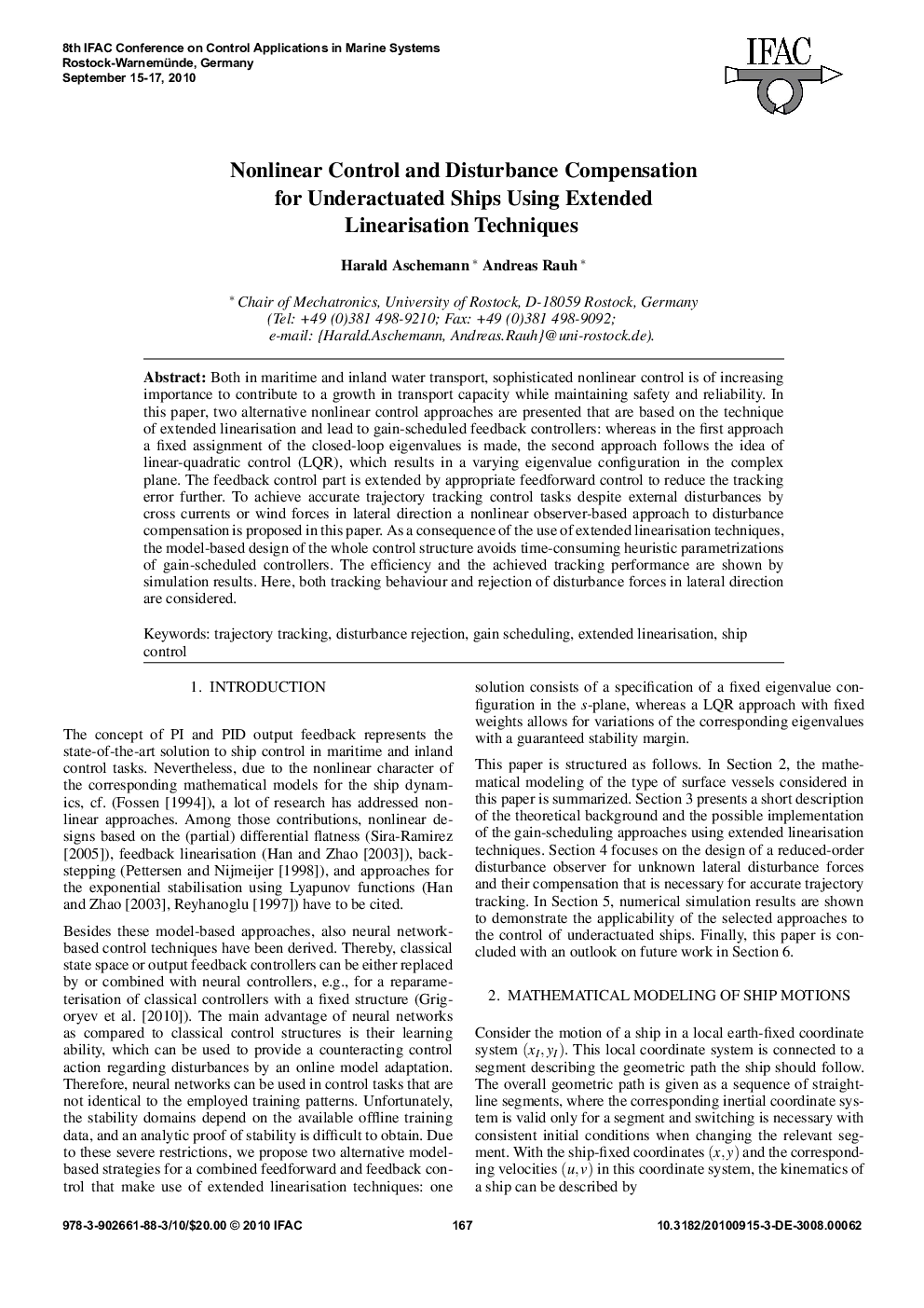 Nonlinear Control and Disturbance Compensation for Underactuated Ships Using Extended Linearisation Techniques