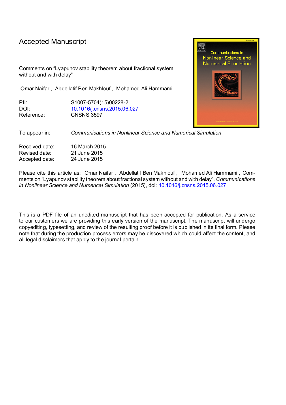 عکس صفحه اول مقاله: Comments on “Lyapunov stability theorem about fractional system without and with delay” Comments on “Lyapunov stability theorem about fractional system without and with delay”