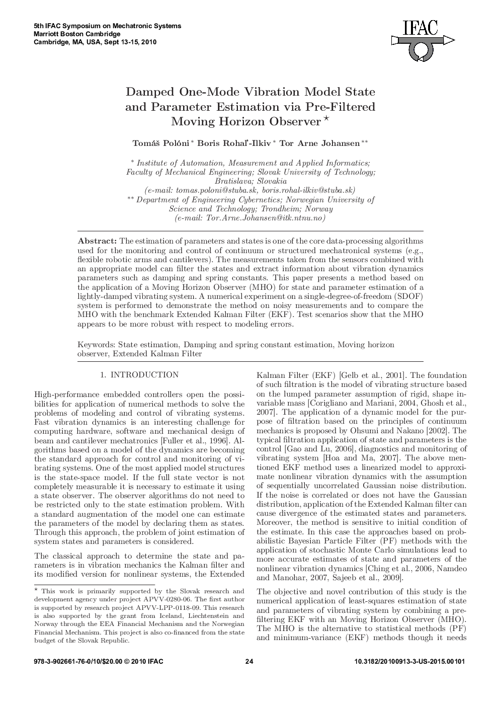 عکس صفحه اول مقاله: Damped One-Mode Vibration Model State and Parameter Estimation via Pre-Filtered Moving Horizon Observer Damped One-Mode Vibration Model State and Parameter Estimation via Pre-Filtered Moving Horizon Observer