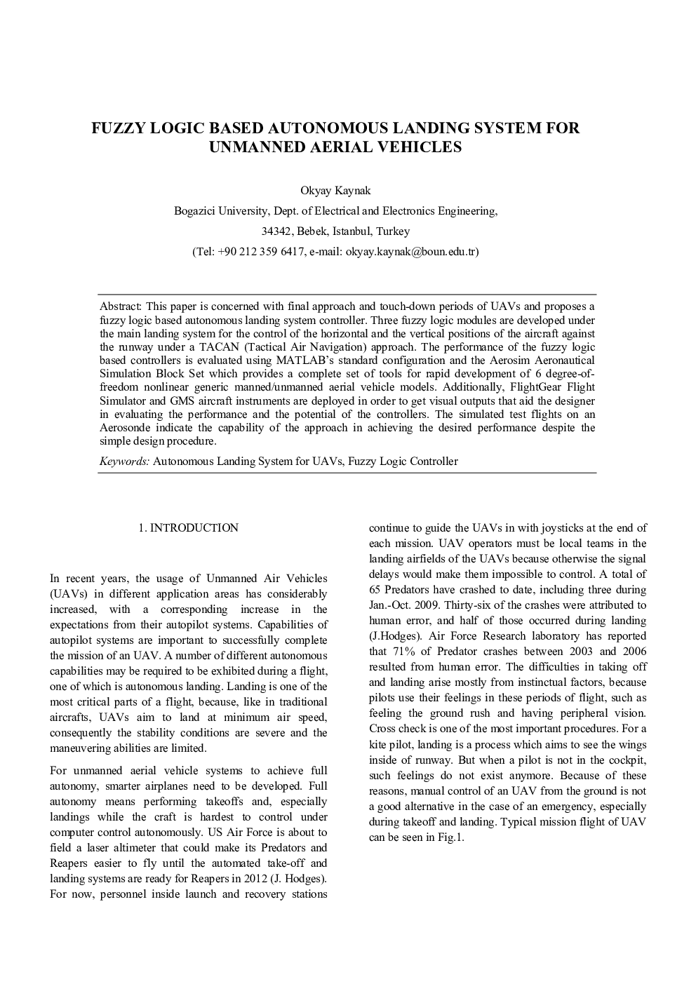 FUZZY LOGIC BASED AUTONOMOUS LANDING SYSTEM FOR UNMANNED AERIAL VEHICLES
