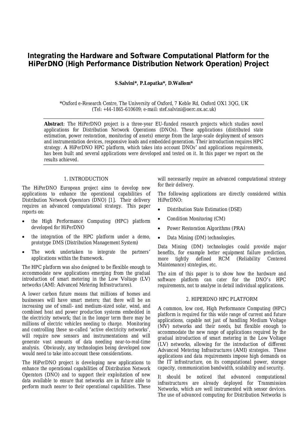 Integrating the Hardware and Software Computational Platform for the HiPerDNO (High Performance Distribution Network Operation) Project
