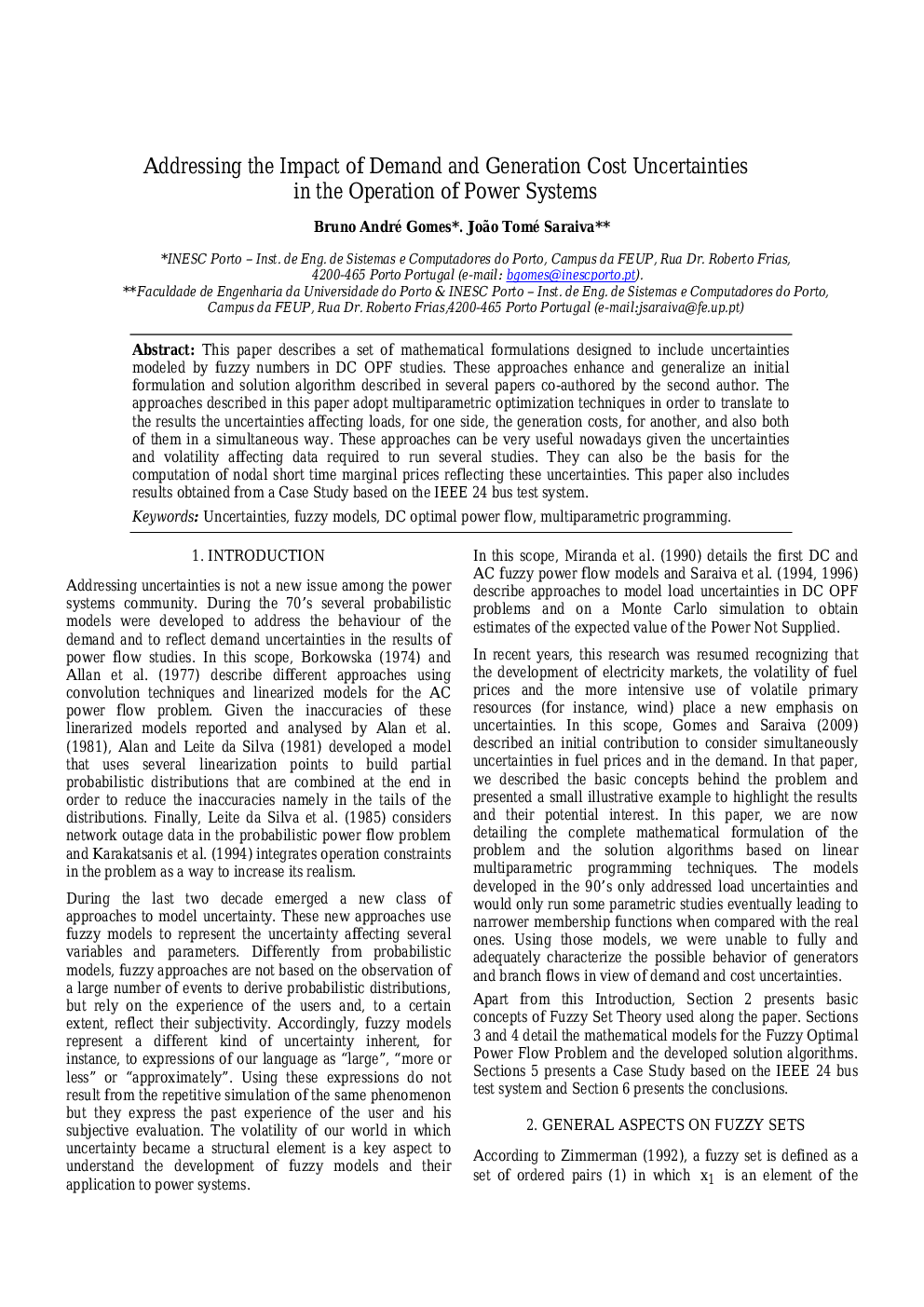 Addressing the Impact of Demand and Generation Cost Uncertainties in the Operation of Power Systems