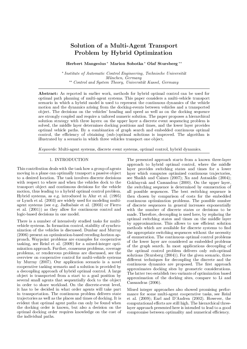 Solution of a Multi-Agent Transport Problem by Hybrid Optimization