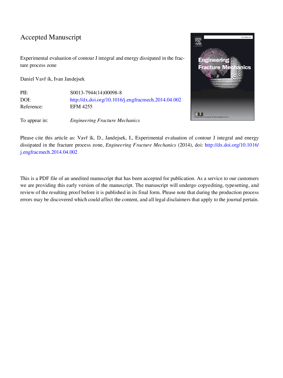 Experimental evaluation of contour J integral and energy dissipated in the fracture process zone