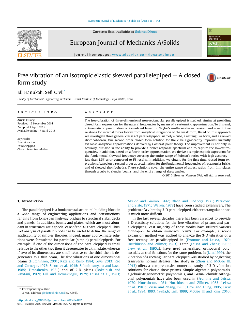 Free vibration of an isotropic elastic skewed parallelepiped - A closed form study