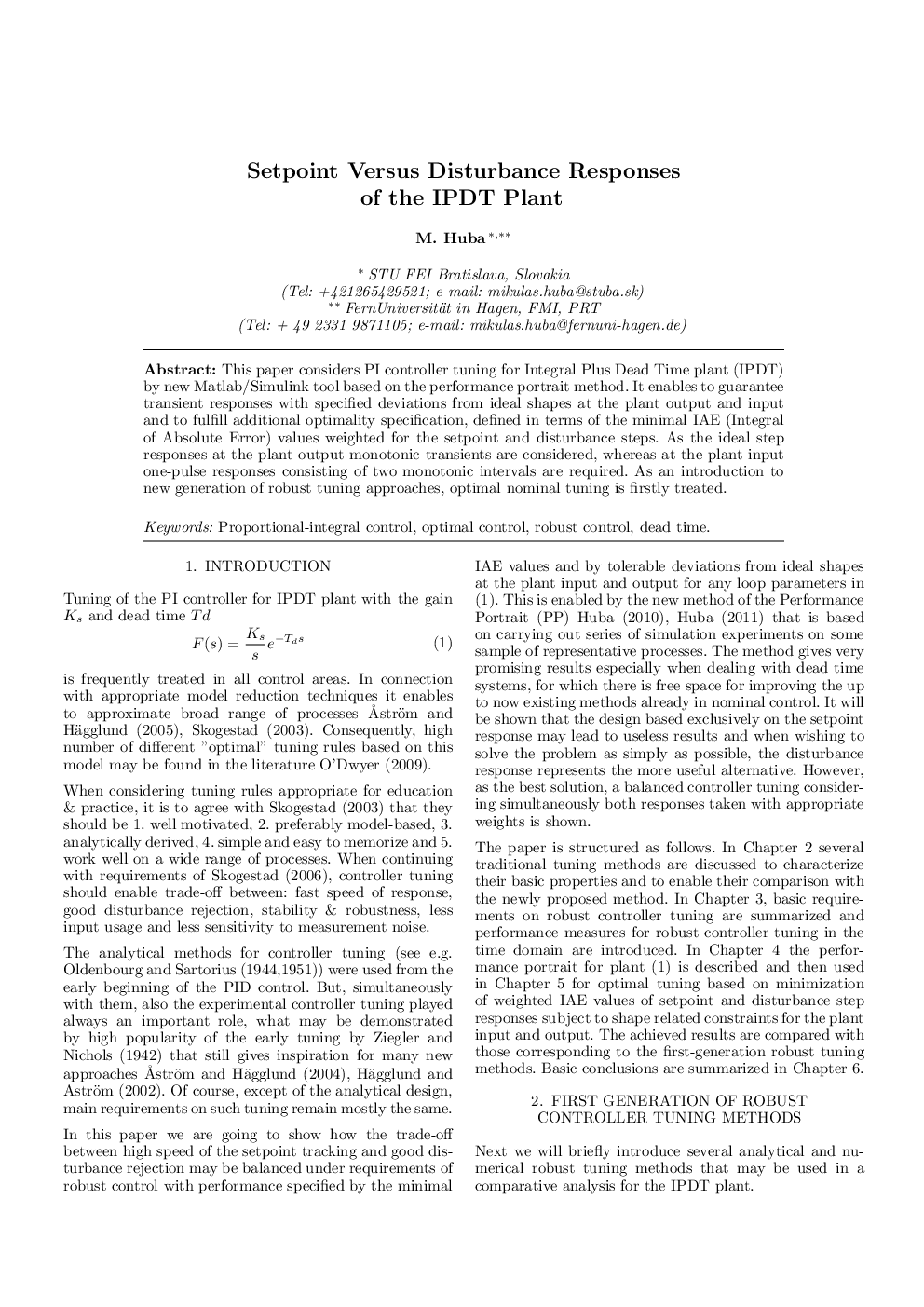 Setpoint Versus Disturbance Responses of the IPDT Plant