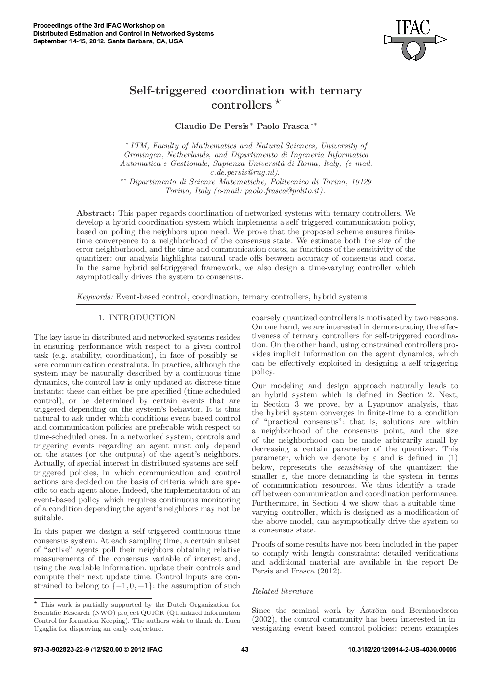 Self-triggered coordination with ternary controllers*
