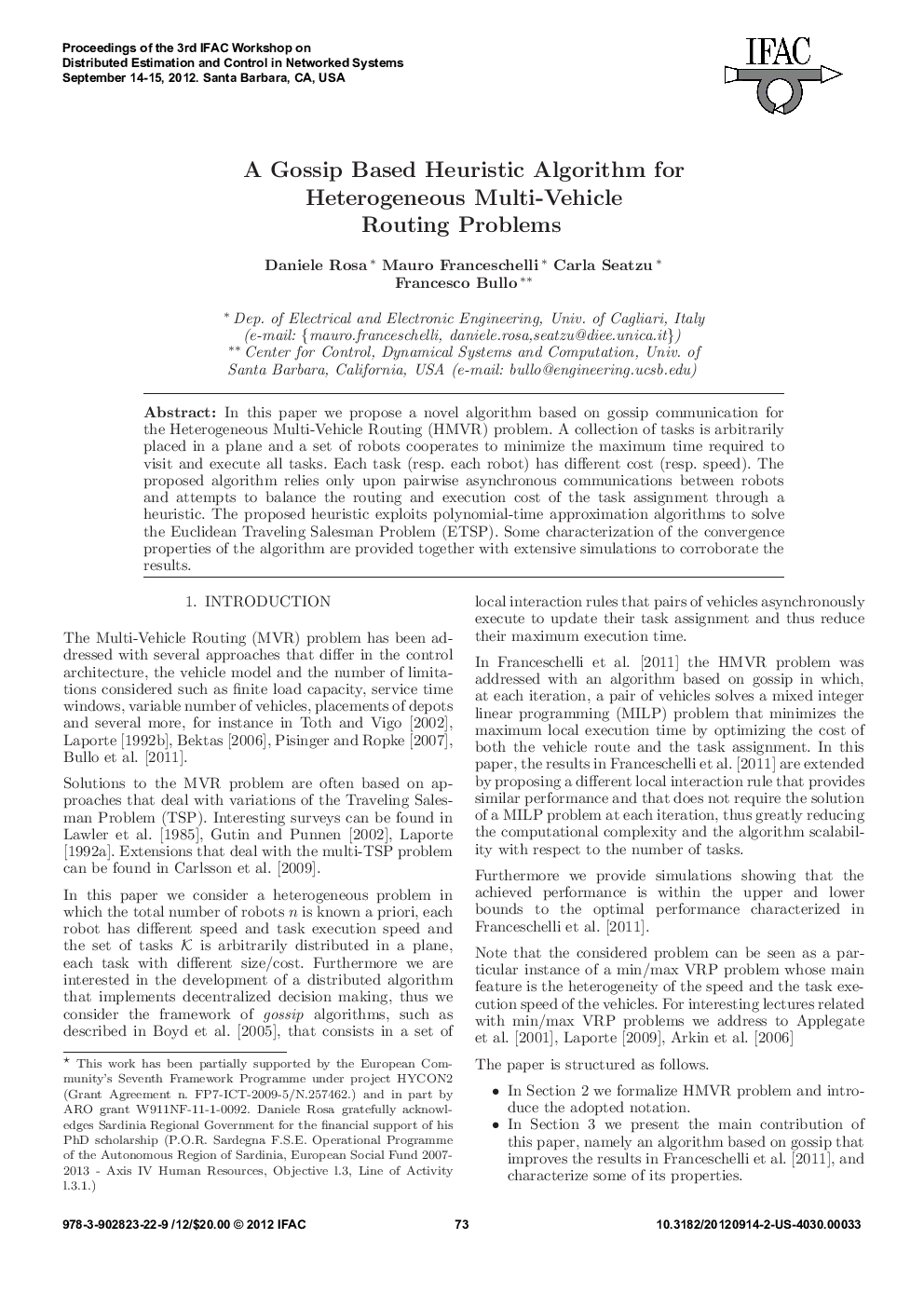 A Gossip Based Heuristic Algorithm for Heterogeneous Multi-Vehicle Routing Problems*