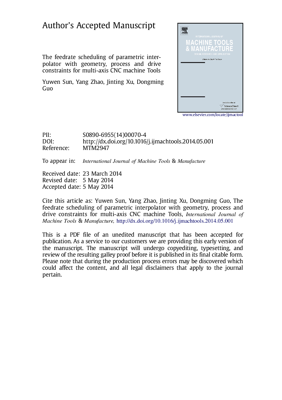 The feedrate scheduling of parametric interpolator with geometry, process and drive constraints for multi-axis CNC machine tools