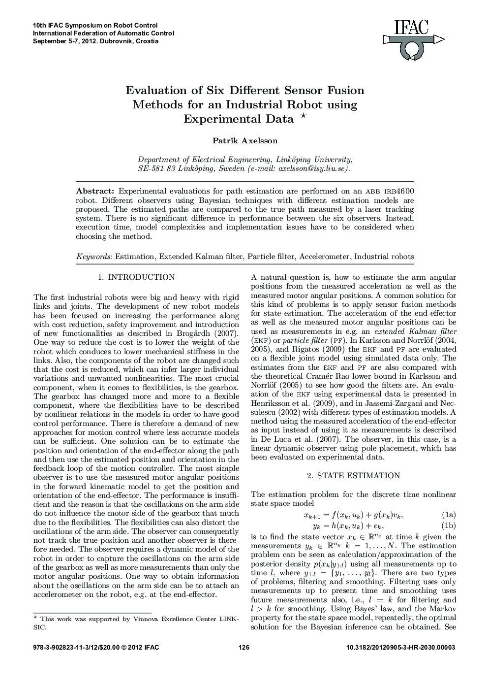 Evaluation of Six Different Sensor Fusion Methods for an Industrial Robot using Experimental Data 
