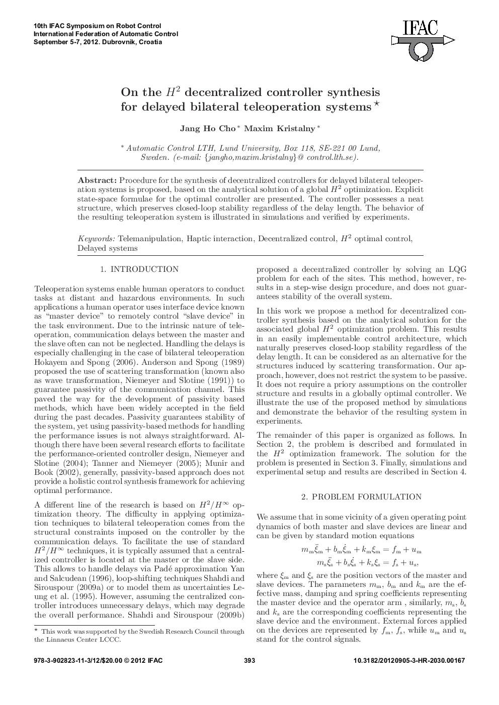 On the H2 decentralized controller synthesis for delayed bilateral teleoperation systems 
