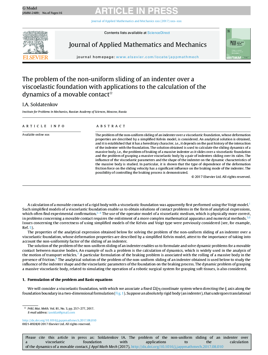 The problem of the non-uniform sliding of an indenter over a viscoelastic foundation with applications to the calculation of the dynamics of a movable contact