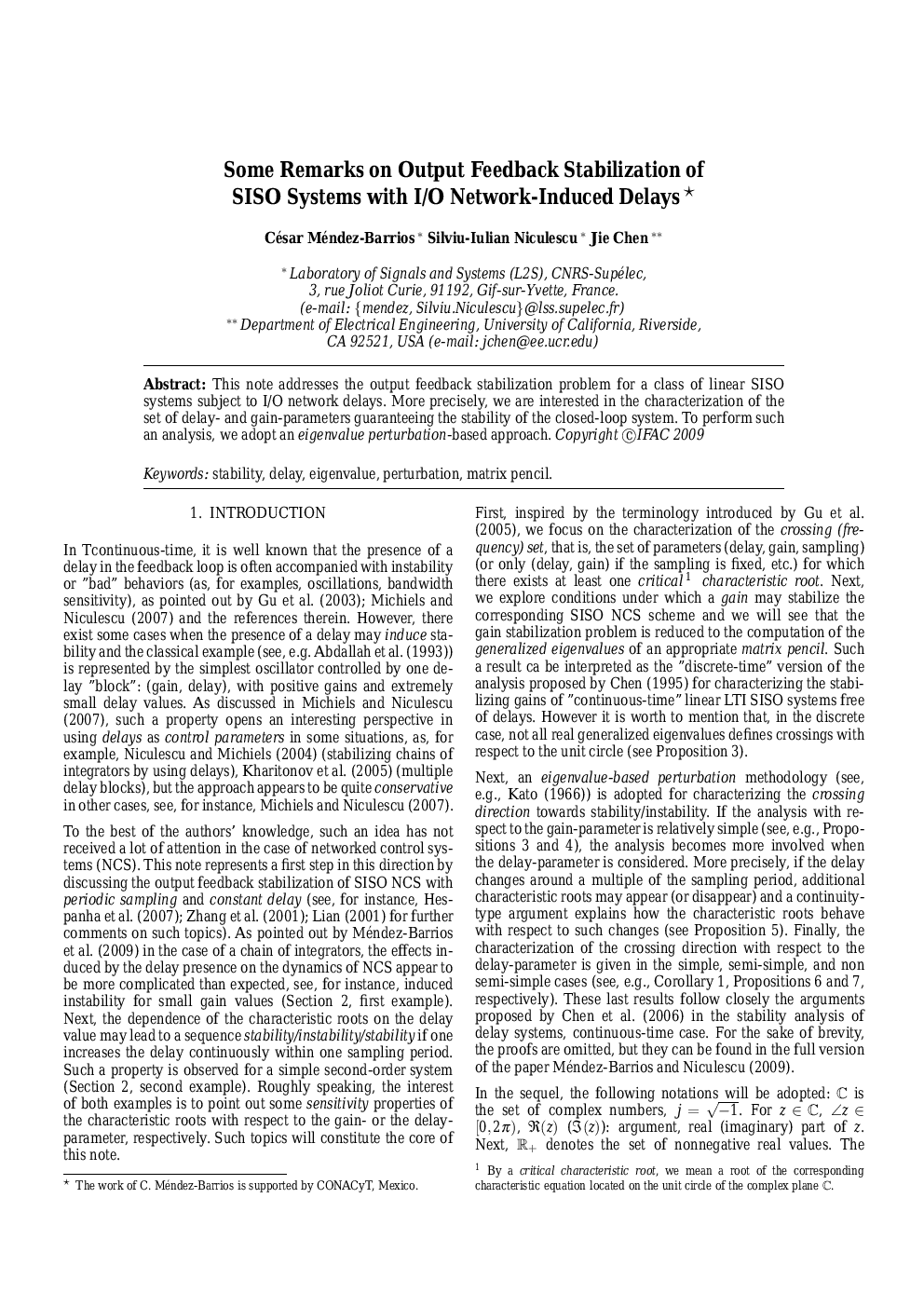Some Remarks on Output Feedback Stabilization of SISO Systems with I/O Network-Induced Delays 