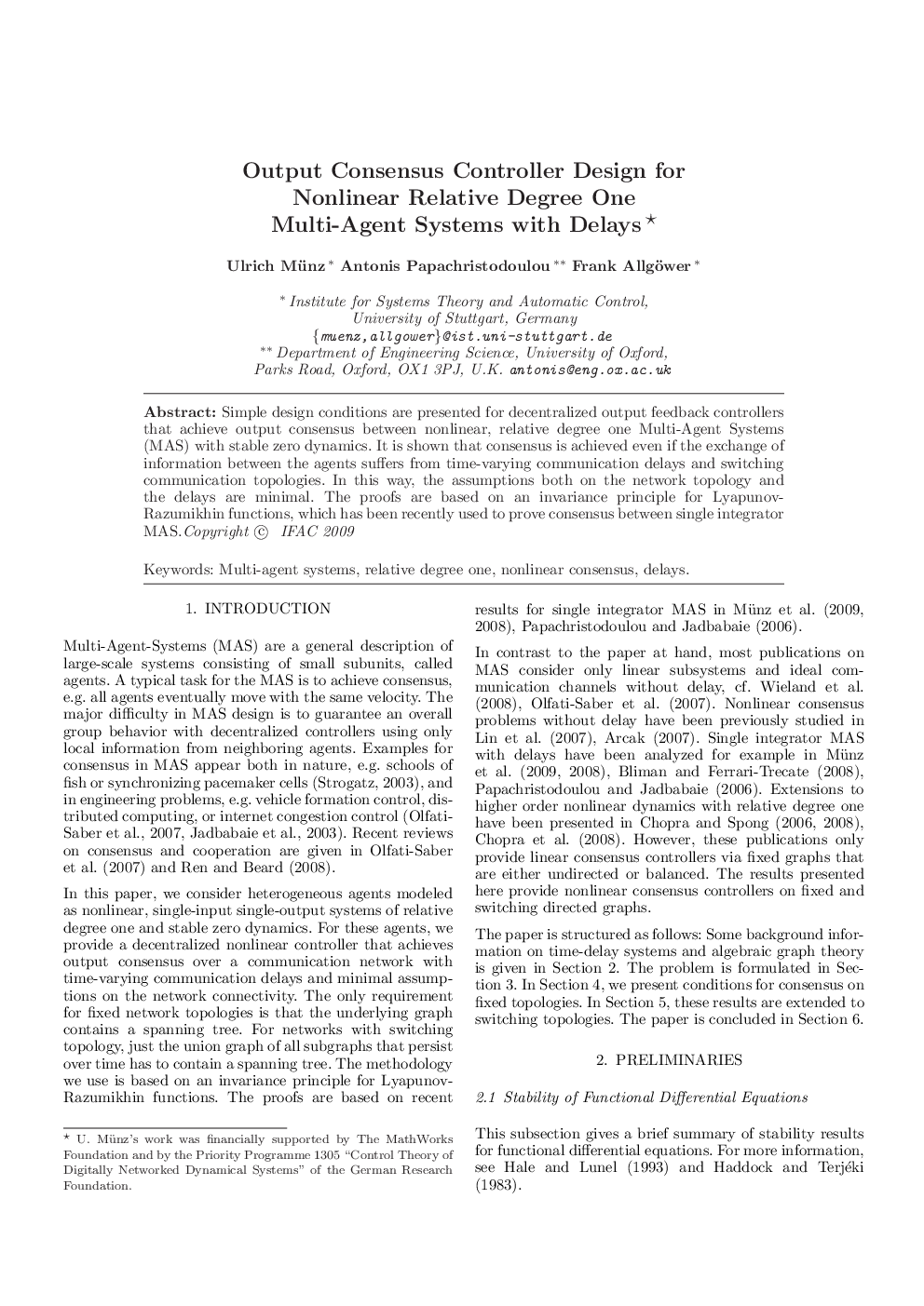 Output Consensus Controller Design for Nonlinear Relative Degree One Multi-Agent Systems with Delays*