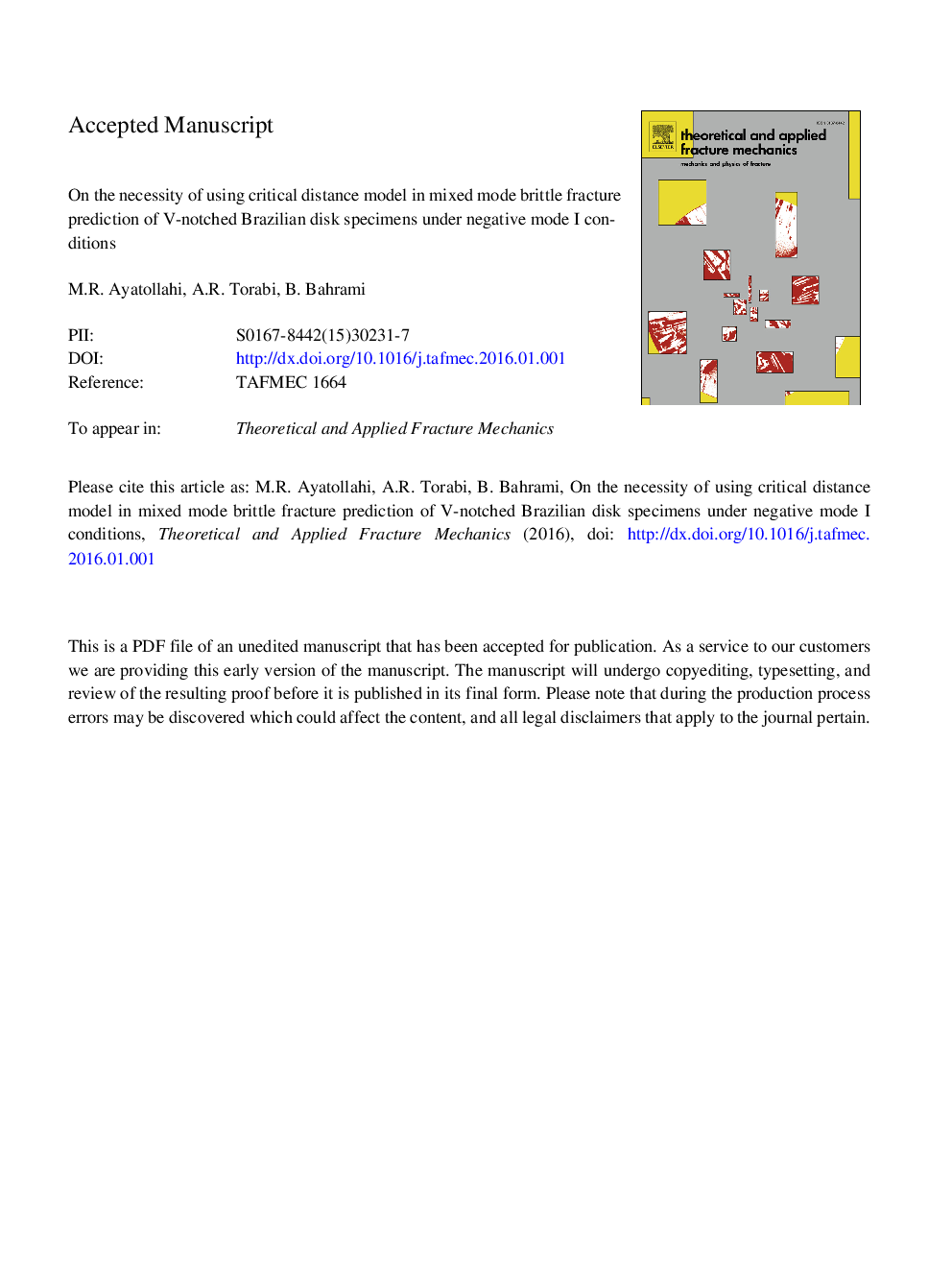 On the necessity of using critical distance model in mixed mode brittle fracture prediction of V-notched Brazilian disk specimens under negative mode Ð conditions